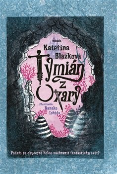 Kniha Tymián z Oxary - Blažková Kateřina,Nanako Ishida