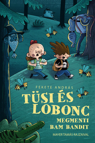Tüsi és Lobonc megmenti Bam Bandit - András Fekete,Tamás Mayer