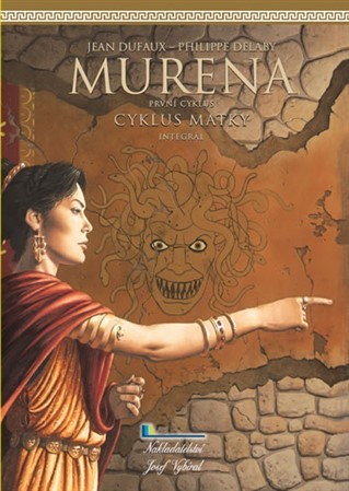 Murena - Jean Dufaux,Philippe Delaby,Jitka Musilová