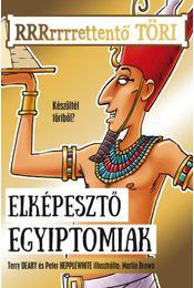 Kniha Elképesztő egyiptomiak - Martin Brown,Gabriella Hegyesi