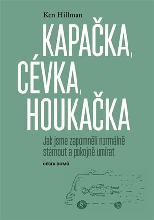 Kapačka, cévka, houkačka - Ken Hillman,Lenka Kapsová