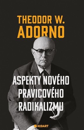 Aspekty nového pravicového radikalizmu - Adorno Theodor Wiesengrund