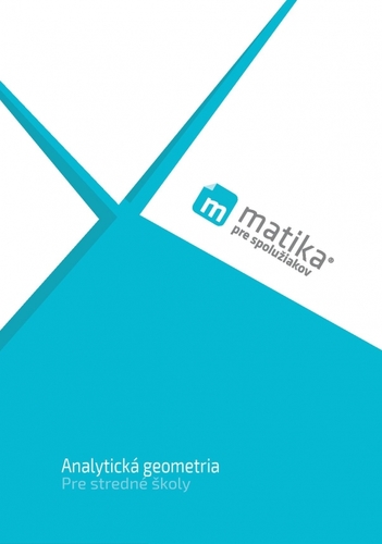 Kniha Matika pre spolužiakov: Analytická geometria (učebnica)