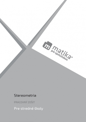 Matika pre spolužiakov: Stereometria (pracovný zošit) - Marek Liška,Tomáš Valenta,Lukáš Král
