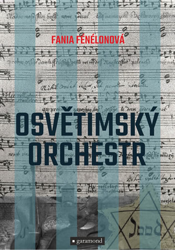 Kniha Osvětimský orchestr - Fania Fénélonová,Svetozár Pantůček
