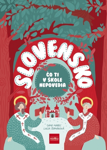 Slovensko - Čo ti v škole nepovedia