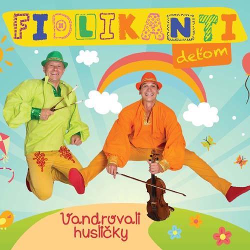 Fidlikanti ďeťom - Vandrovali husličky CD