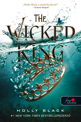 The Wicked King – A gonosz király (A levegő népe 2.) - Holly Black,Krisztina Szabó