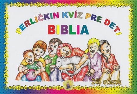 Kniha Perličkin kvíz pre deti - Biblia - Ingrid Peťkovská