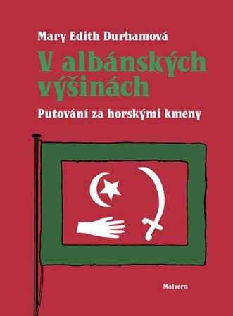 Kniha V albánských výšinách - Mary Edith Durhamová