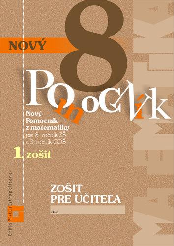 Nový pomocník z matematiky 8 - 1. časť zošit pre učiteľa