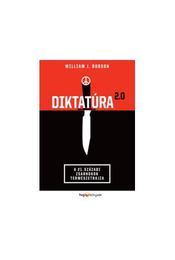 Diktatúra 2.0 - A 21. századi zsarnokok természetrajza