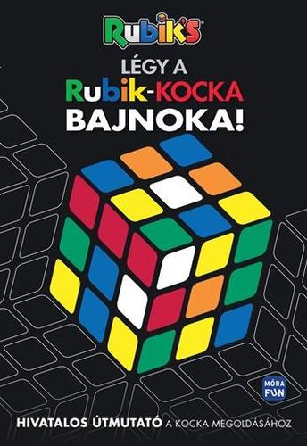 Kniha Légy a Rubik kocka bajnoka - Emil Fortune,Anna Zöldi