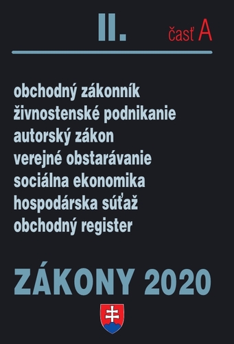 Zákony 2020 II. A - Obchodné zákony – Úplné znenie k 1.1.2020 (Obchodné právo, autorské právo a živnostenský zákon)
