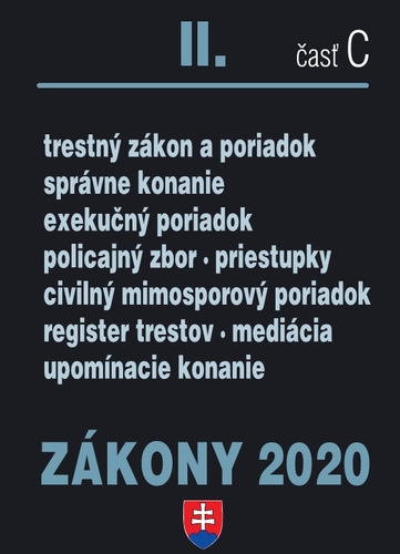 Zákony 2020 II. C - Trestné zákony – Úplné znenie k 1.1.2020 (Súdne spory, exekúcie, trestné právo a správne právo)