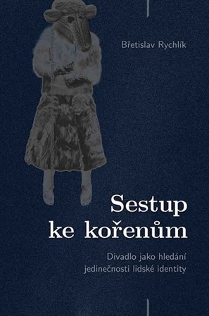 Kniha Sestup ke kořenům - Břetislav Rychlík