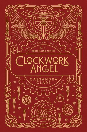The Infernal Devices 1 - Clockwork Angel