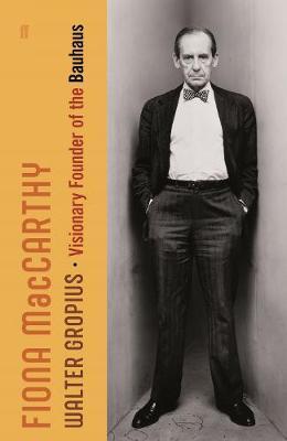 Walter Gropius - Visionary Founder of the Bauhaus