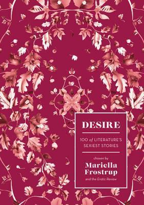 Desire - 100 of Literature's Sexiest Stories