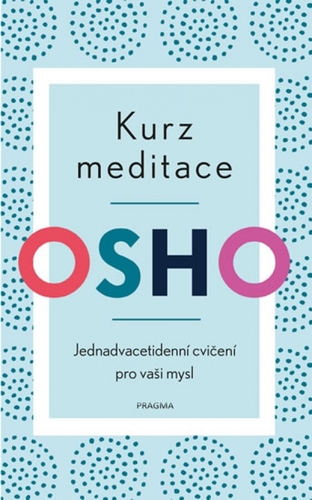 Kurz meditace - OSHO