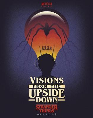 Stranger Things Artbook: Visions from the Upside Down