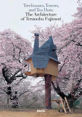 Treehouses, Towers and Tea Huts