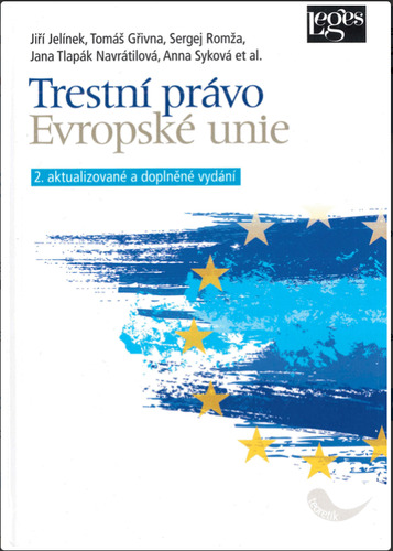 Trestní právo Evropské unie, 2.vyd. - Kolektív autorov