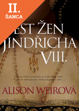 Lacná kniha Šest žen Jindřicha VIII.  2. vydání