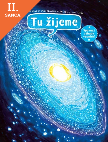 Lacná kniha Tu žijeme. Spoznaj záhady vesmíru!