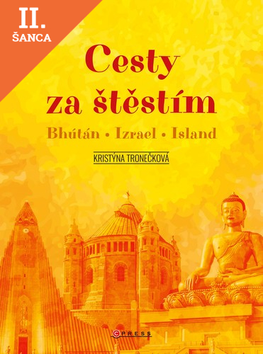 Lacná kniha Cesty za štěstím 1: Bhútán, Izrael, Island