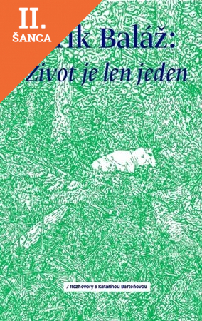 Lacná kniha Život je len jeden (Rozhovory s Katarínou Bartoňovou)