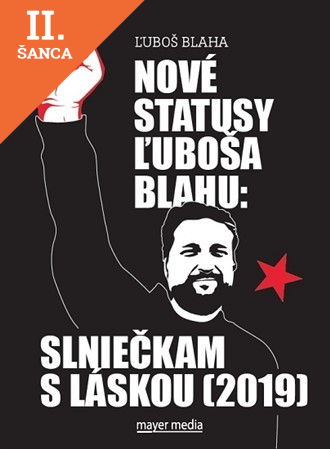 Lacná kniha Nové statusy Ľuboša Blahu: Slniečkam s láskou (2019)