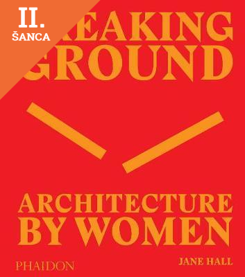 Lacná kniha Breaking Ground - Architecture by Women