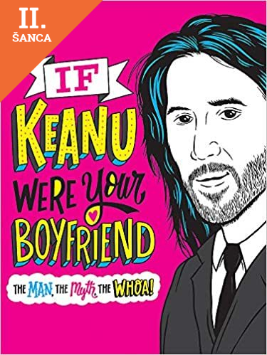 Lacná kniha If Keanu Were Your Boyfriend: The Man, the Myth, the WHOA