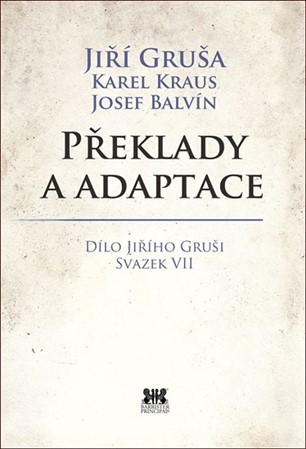 Překlady a adaptace - Jiří Gruša,Josef Balvín
