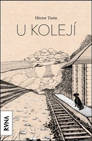 Kniha U kolejí - Hector Tizón,Jan Machej