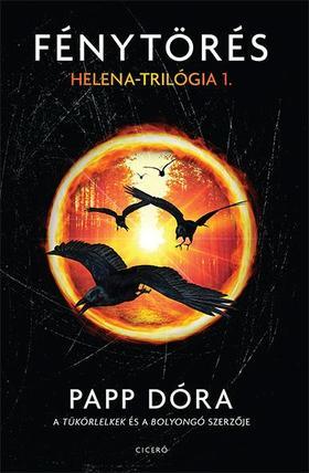 Kniha Helena-trilógia 1: Fénytörés - Papp Dóra