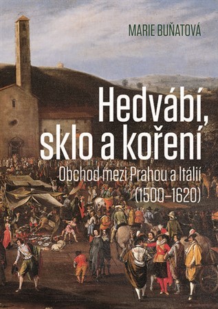 Kniha Hedvábí, sklo a koření