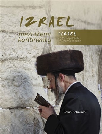 Kniha Izrael mezi třemi kontinenty / Israel on