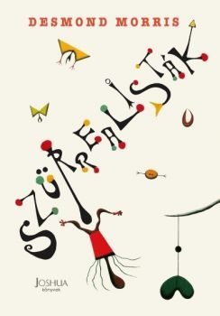 Kniha Szürrealisták - Desmond Morris