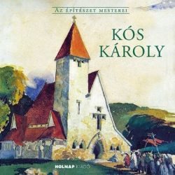 Kniha Kós Károly - Az Építészet Mesterei - Anthony Gall