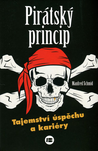 Kniha Pirátský princip - Manfred Schmid