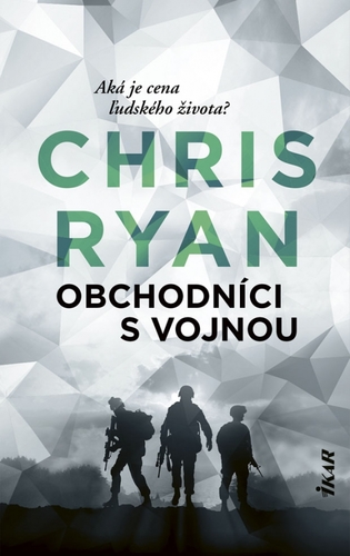 Obchodníci s vojnou - Chris Ryan,Alojz Keníž