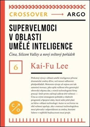 Supervelmoci v oblasti umělé inteligence - Kai-Fu Lee,Petr Holčák
