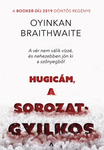 Kniha Hugicám, a sorozatgyilkos - Oyinkan Braithwaite,Ádám Szieberth