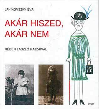 Kniha Akár hiszed, akár nem - Éva Janikovszky