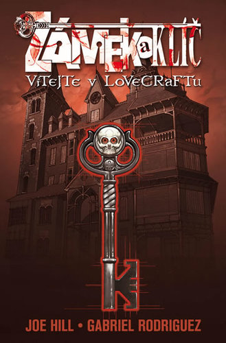 Zámek a klíč 1 - Vítejte v Lovecraftu - 3. vydání - Joe Hill,Gabriel Rodriguez,Jan Kantůrek