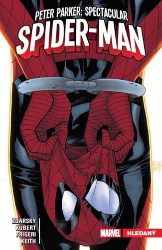 Peter Parker - Spectacular Spider-Man 2: Hledaný - Chip Zdarsky,Adam Kubert,Juan Frigeri,Jiří Pavlovský