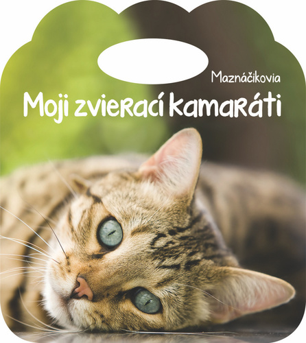 Kniha Moji zvierací kamaráti Maznáčikovia