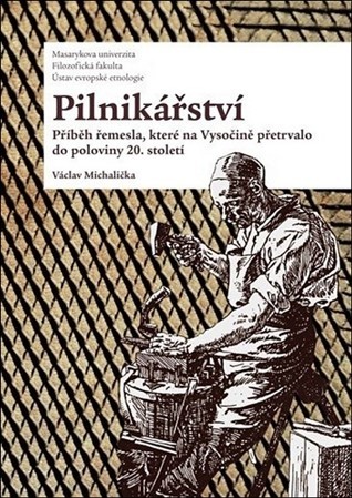Pilníkářství - Václav Michalička